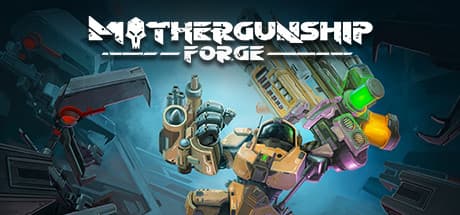 MotherGunship: Forge